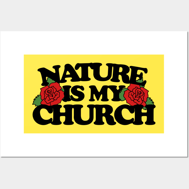 Nature is my church Wall Art by bubbsnugg